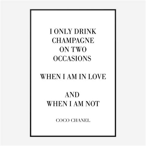 coco chanel i only drink champagne|coco chanel printable quotes.